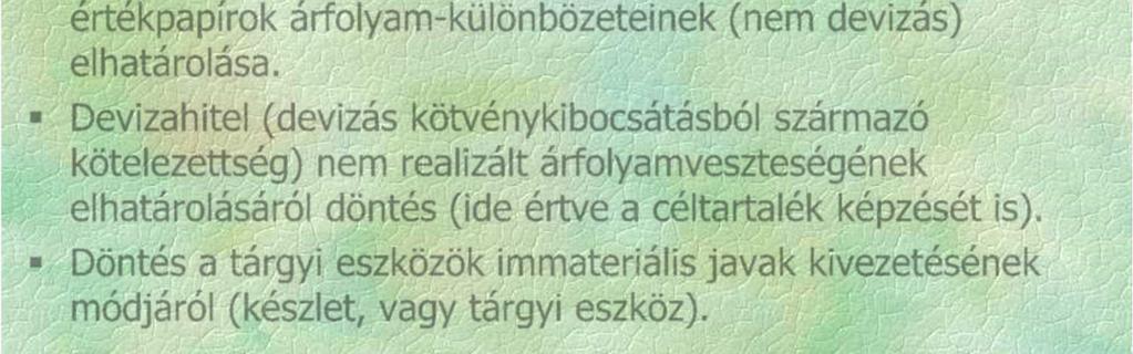 A befektetési célú, lejáratig tartott hitelviszonyt megtestesítő értékpapírok árfolyam-különbözeteinek (nem devizás) elhatárolása.