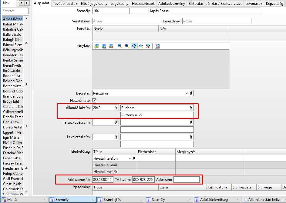 szükséges alapadatok felvétele) Állandó lakcím, TAJ szám,