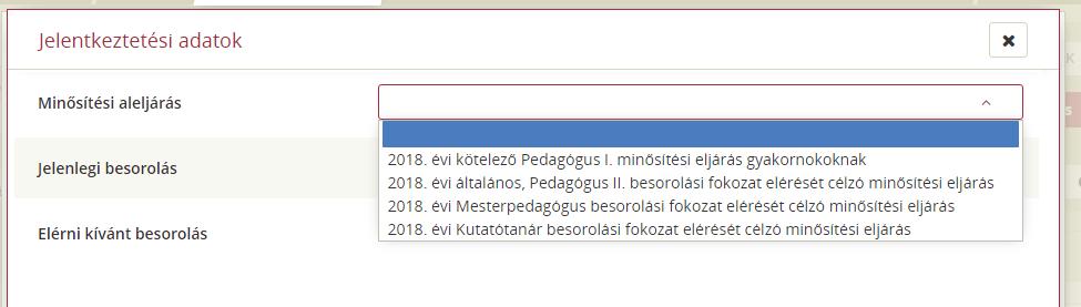 3.1 Aleljárás kiválasztása Az gomb megnyomása után a jelentkeztetés első lépésenként a Minősítési aleljárás kiválasztása szükséges a legördülő menü segítségével.