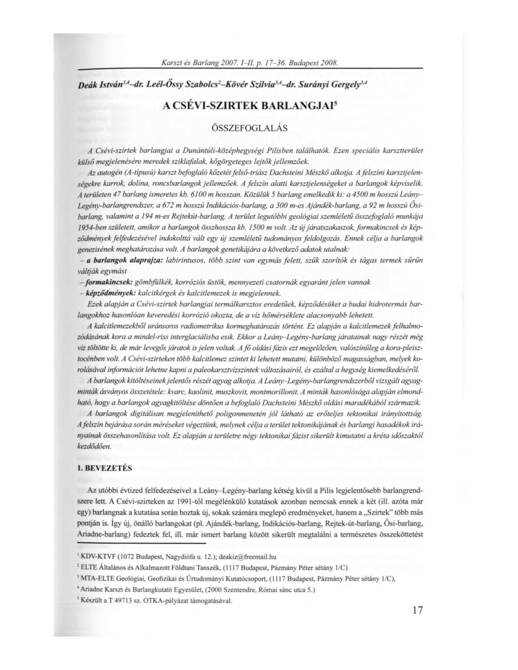 Karszí és Barlang 2007. / - / /. p. 17-36. Budapest 2008. Deák István14-dr. Leél-Őssy Szabolcs*2 34-Kövér Szilvia34-dr.