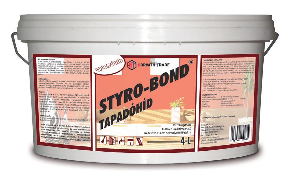 STYRO-BOND TAPADÓHÍD Alkalmazás STYRO-BOND TAPADÓHÍD egy kiváló minőségű, vízzel hígítható, kültéren is alkalmazható termék.