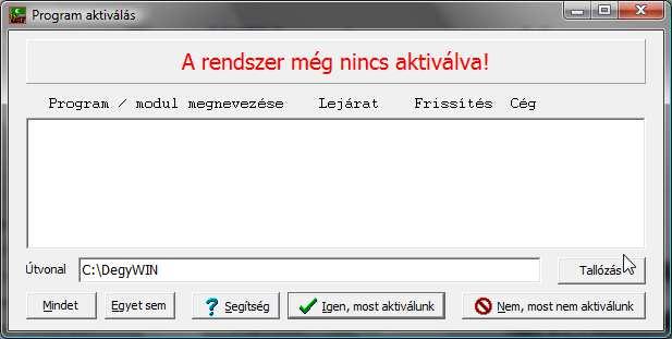 1.4 A program-rendszer élesítése Amikor demó programba lép, vagy még nem hosszabbította meg a frissítés lejáratát az aktuális licenc-kártyával, az induláskor azonnal az alábbi