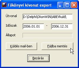 11.1 Főkönyvi kivonat export könyvvizsgáló program felé A menüpontba lépéskor a következő ablak jelenik meg: Itt az elkészült kivonatot kétféleképpen kezelheti: elküldheti azonnal E-mail-ben csatolt