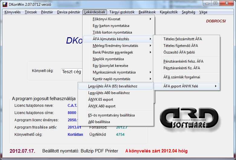 11.9 ÁFA export modul Ezzel a modullal tetszőleges számú ÁFA kulcsot kezelhet a számlatükörben (az alap rendszer 7 ÁFA kulcsa helyett), illetve mentsül a 65 és A60 jelzésű nyomtatványok manuális