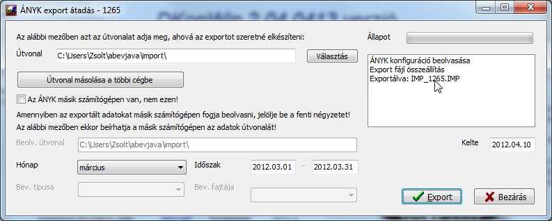 11.9.3 ÁNYK export feladása Miután kiválasztotta a megfelelő nyomtatvány típust, megjelenik az export képernyő: Az útvonalnál tetszőleges helyet megadhat, ami fontos, hogy a későbbiekben ezt kell