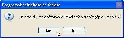 kattintson rá (ez legyen a kijelölt), majd kattintson az Eltávolítás gombra. A megjelenő ablakban válaszoljon Igennel.