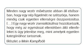 szövegrészlet elemzési feladata. Ezt pozitívnak tartom, hiszen olyan forrás, amit megfelelő kritikával elemezve sokkal jobban lehet kritizálni a náci rendszert, ideológiát.