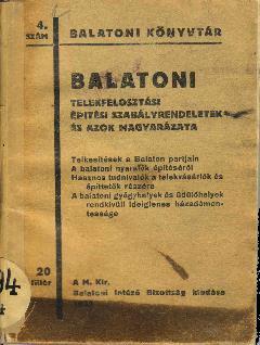 felett, lakásul szolgáló helyiség padlója 2,5 felett Szabályrendelet a Balatoni part menti építkezésekről a parcellázások szabályozásánál még nem foglalkoznak a déli parton várhatóan kialakuló