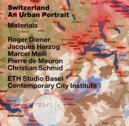 ETH Studio Basel: SWITZERLAND. AN URBAN PORTRAIT.