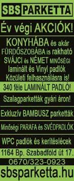 pld-bn, területenként 35 000 pld-bn Felelős kidó: Kedves Illés, Nyomd: Akciós Nyomd Bp Terjesztés: AKCIÓS terjesztõi hálózt, Grfik: INDESIGN Grfiki Stúdió Akciós Hirdetőink