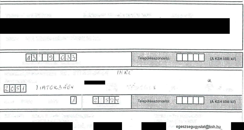 Sz6veges indkjós (ha a nemjegesség ka 204, fetéen U/ kérjok ndkn): Egyéb megjegyzés: KÖZPONTI STA TISZTIKA HIVATAL Teefn: 345-6000 Internet: WVIWkshhu-Adatszgáhatóinknak Nymtatványk Az adat szgatatas