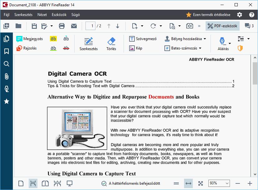 A PDF-dokumentumok megtekintése A PDF-szerkesztoben megtekintheti a PDF-dokumentumokat, kereshet bennük, illetve szöveget, képeket és táblázatokat másolhat belolük.