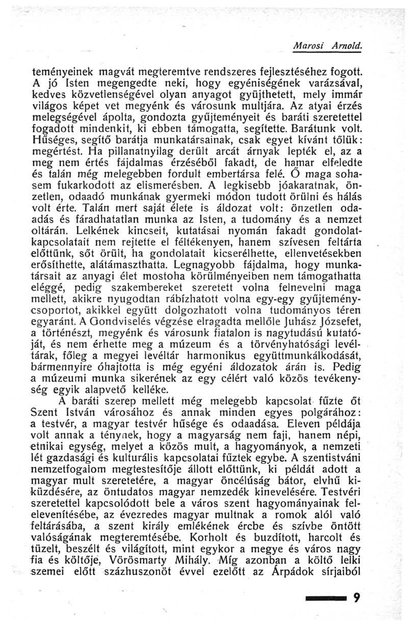 Marosi Arnold. teményeinek magvát megteremtve rendszeres fejlesztéséhez fogott.