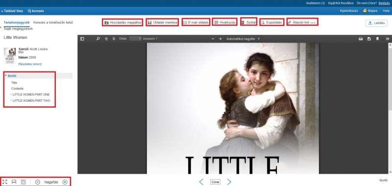 ONLINE E-KÖNYV OLVASÁS A választott mű adatai alatt a PDF teljes szöveg gombra kattintunk. Képernyő bal oldalán a mű tartalomjegyzéke fejezetenként kezelhető.