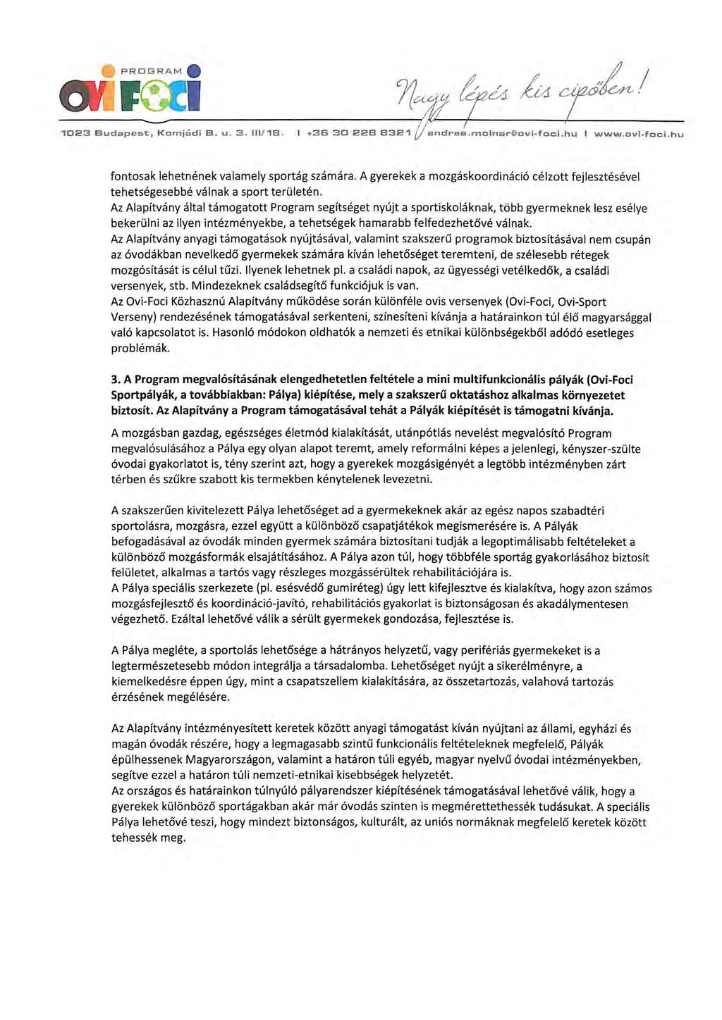 _em_'_~ /'/V7d~ / PROGRAM I ---; l1a;; t;tój b L' 1023 Budapest, Kornjádi B. u. 3. 111/ 18. I.. 3630228 8321 andrea.molnar@ovi-foci.hu I www.dvl.foci.hu fontosak lehetnének valamely sportág számára.