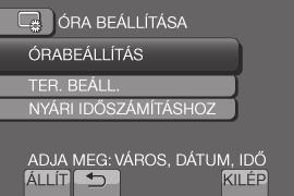 5 Válassza az [ÓRABEÁLLÍTÁS] lehetőséget.