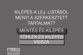 4 Válasszon egy elemet, és jelenítse meg a fájlokat. 8 Válassza a [MENTÉS ÉS KILÉPÉS] lehetőséget. [LÉTREHOZÁS JELENETBŐL]: Összes fájl megjelenítése külön.