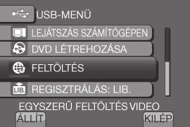 2 Válassza a [FELTÖLTÉS] lehetőséget. 7 Válassza az [IGEN] lehetőséget. A másolás végén a másolt fájl hozzáadódik a tartalomképernyőhöz. Kilépés a képernyőből Válassza: [KILÉP].