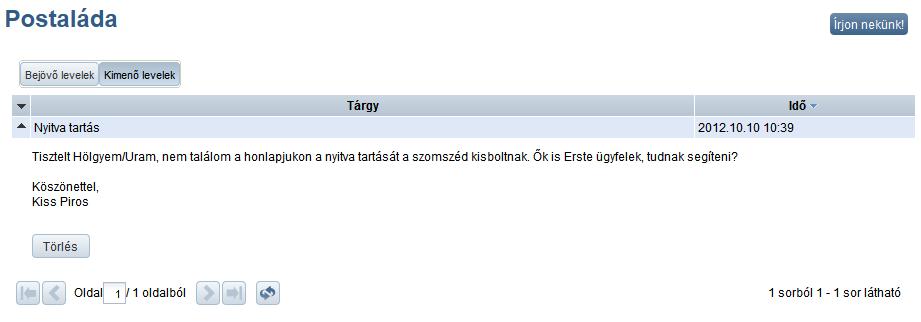 Írjon nekünk Üzenet küldhető a banknak, mely a banki adminisztrátorhoz érkezik be.