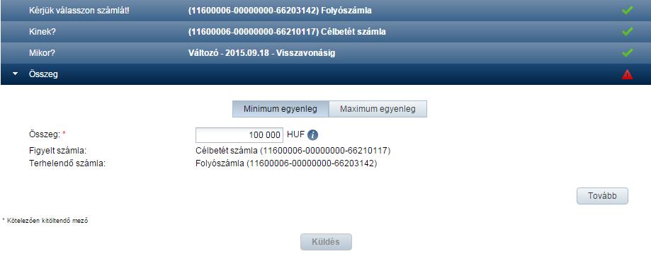 Változó összegű rendszeres utalás során kiválasztható a megbízás típusa: Minimum egyenleg figyelés vagy Maximum egyenleg figyelés, valamint a figyelt összeg.