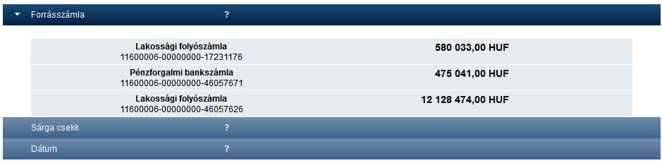 az összes forint számla, valamint a számlákon elérhető egyenleg. Bármely számla kiválasztása esetén automatikusan megnyílik a Sárga csekk kitöltés szekció.