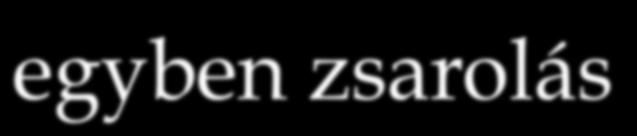 / Ha a vámos ajánlja fel ezt a cserét - kenőpénz (illetve egy kicsit zsarolás) 3.