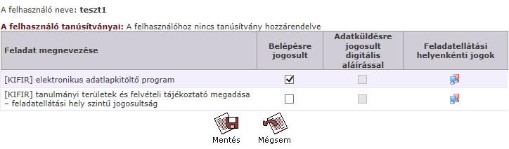 kattintson a jelölőnégyzetbe, ekkor megjelenik a pipa, majd mentse el a beállításokat! Ezt követően kell megadni a Feladatellátási helyenkénti jogokat.