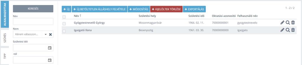 A KRÉTA rendszerben az alkalmazottak adatköre a tanügyi nyilvántartás egyik alapeleme, hiszen a pedagógusok fontos részei már a tantárgyfelosztásnak is.