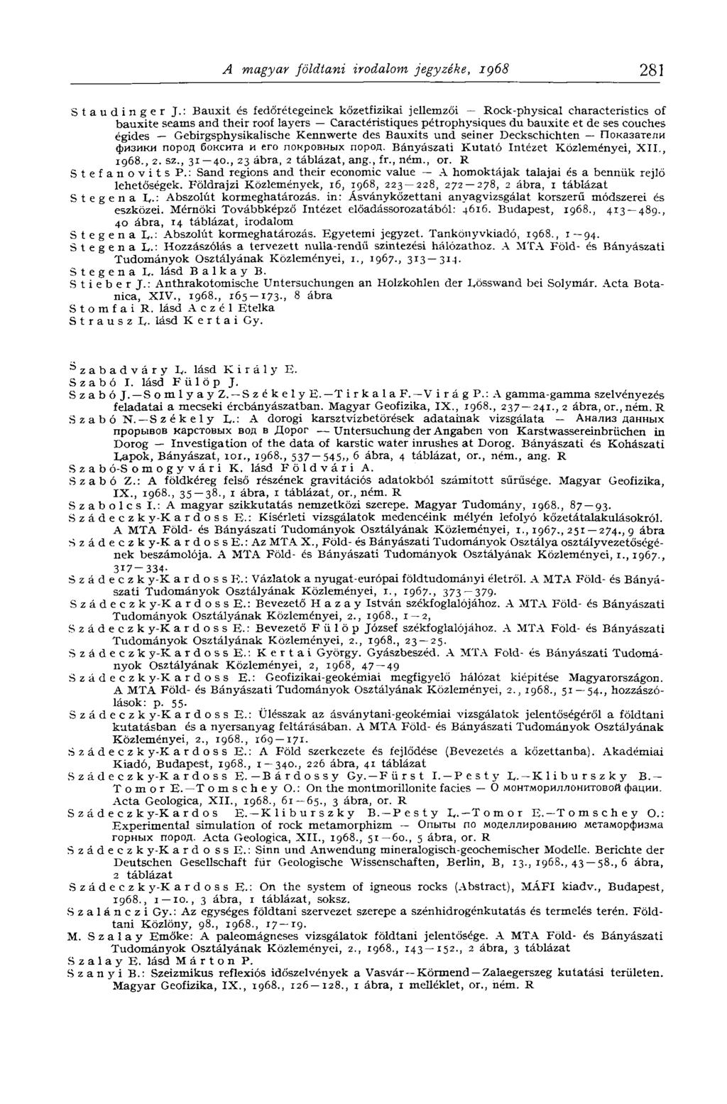 A magyar földtani irodalom jegyzéke, 1968 281 Staudinger J.