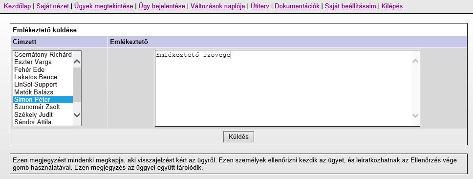 A BCS tanácsadói emlékeztető küldésével vonnak be más munkatársakat az ügy megoldásához.