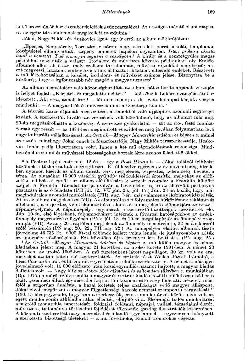 Közlemények 169 kel, Toroezkón 56 ház és emberek lettek a tűz martalékai. Az országos méretű elemi csapásra az egész társadalomnak meg kellett mozdulnia.