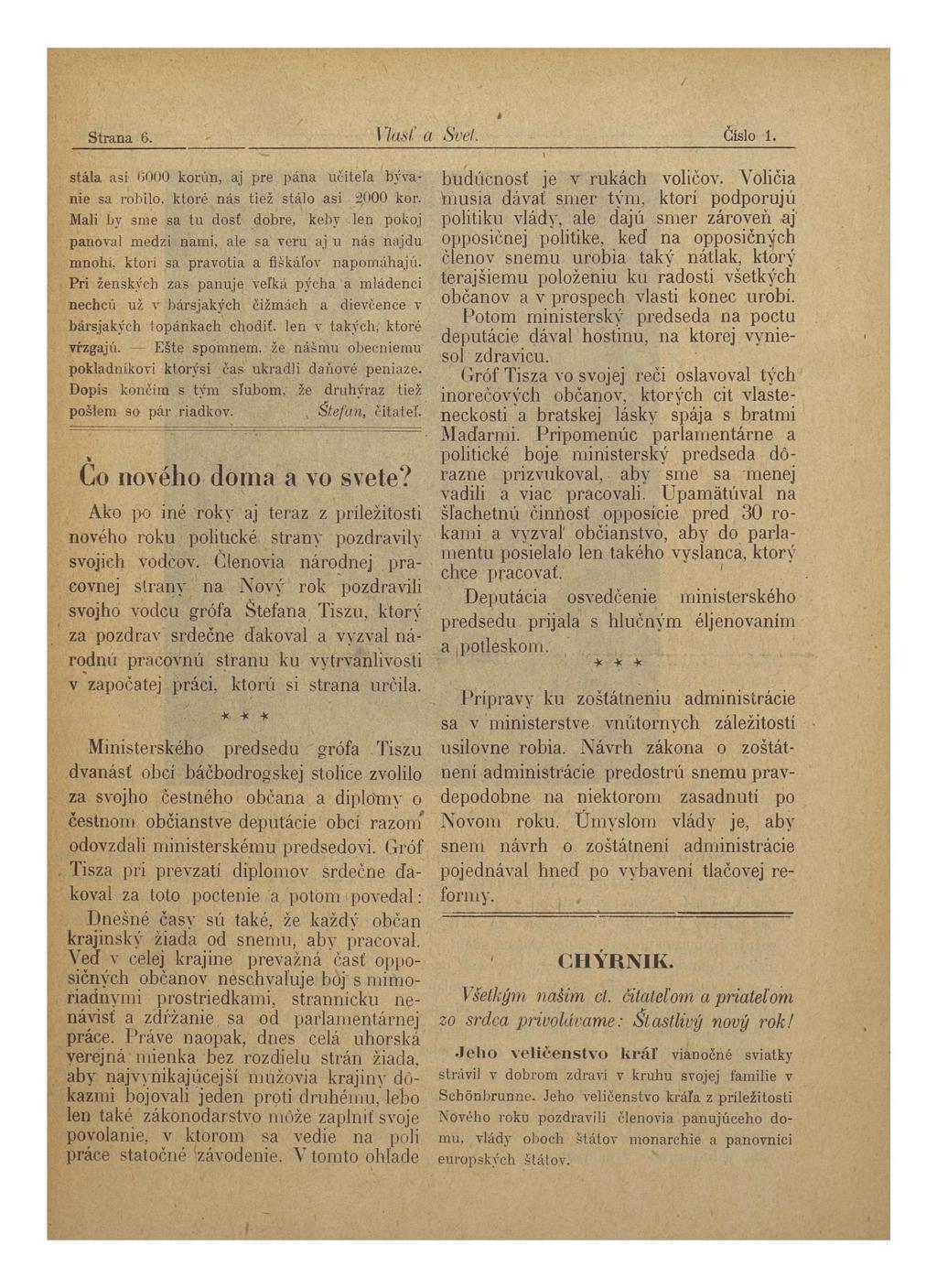 ma 6. last' a Svet. Číslo 1. stála asi 6000 korún, aj pre pána učiteľa bývanie sa robilo, ktoré nás tiež stálo asi áooo kor.