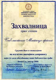 Грађевински факултет у Суботици - септембар 2008. Факултет физичке културе у Новом Саду - октобар 2008. Институт за онкологију у Сремској Каменици - новембар 2008. 3.