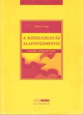 szemle PRO PUBLICO BONO Magyar Közigazgatás, 2016/3, 176 199. Prof. Dr. Lőrincz Lajos akadémikus munkássága 2010 5.