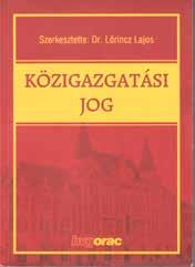 Lőrincz Lajos Az állam és a közigazgatás szerepének erősödése, Állam- és Jogtudomány, 50(2009)/1, 5 15. 7. szerk.