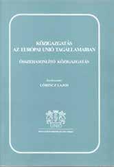 szemle 11. Lőrincz Lajos A közigazgatás alapintézményei, HVG-ORAC, Budapest, 2007, 411. Könyv/Szakkönyv/Tudományos 12. szerk.