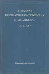 szemle 1988 100. Lőrincz Lajos Bevezető = A magyar közigazgatás-tudomány klasszikusai, 1874 1947, szerk. Lőrincz Lajos, vál.