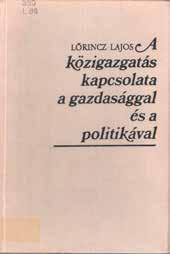 szemle 107. Lőrincz Lajos A közigazgatás személyzeti politikájának fejlődése a második világháború után = Acta Academiae Administrationis Rei Publicae, Tomus 3.