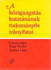 szemle 1978 119. Lőrincz Lajos Socialist public administration and the direct management of production, Acta Juridica Hungarica: Hungarian Journal Of Legal Studies, 20(1978)/1 2, 145 168. 1977 120.