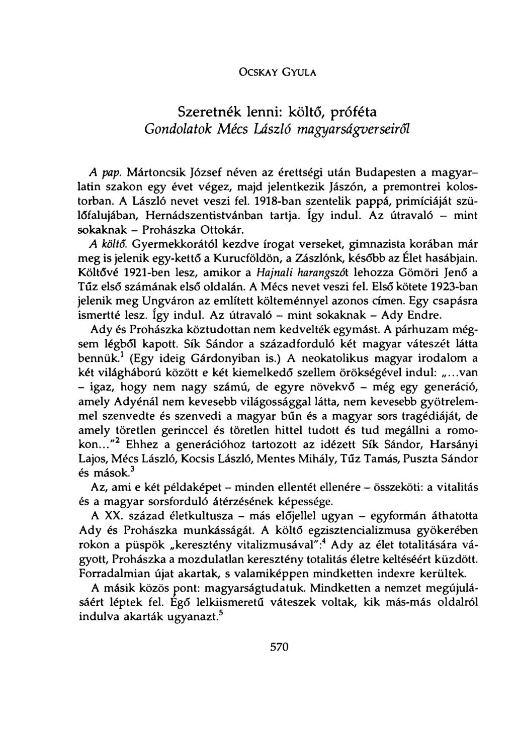 OCSKAY GYULA Szeretnék lenni: költő, próféta Gondolatok Mécs László magyarságverseiről A pap.