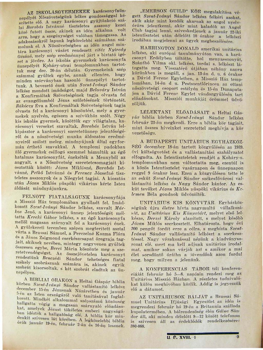 AZ ISKOLASGYER~IEKEK k.rácsouyfaü~ Ilepélyét N.5szövetségiink lelkes goil.~~s.sag~~l k~ ~r.ítette olő.