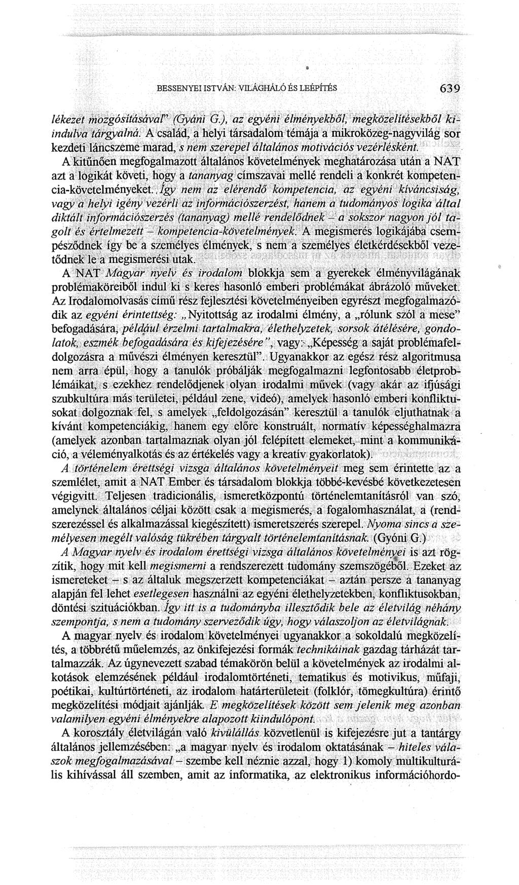 BESSENYEI ISTVÁN: VILÁGHÁLÓ ÉS LEÉPÍTÉS 639 léke~e~.:.~öz~ósitas?v9t'. (~yq71. fj.),.. az, ~g)leni)élin.éhy~kbl!!,:jfz etk~~~lít~sekből. ~i~ induib~it,qrij;alná: i\; ~salá,d~}.~el~!j~f~adalomté~~~a.