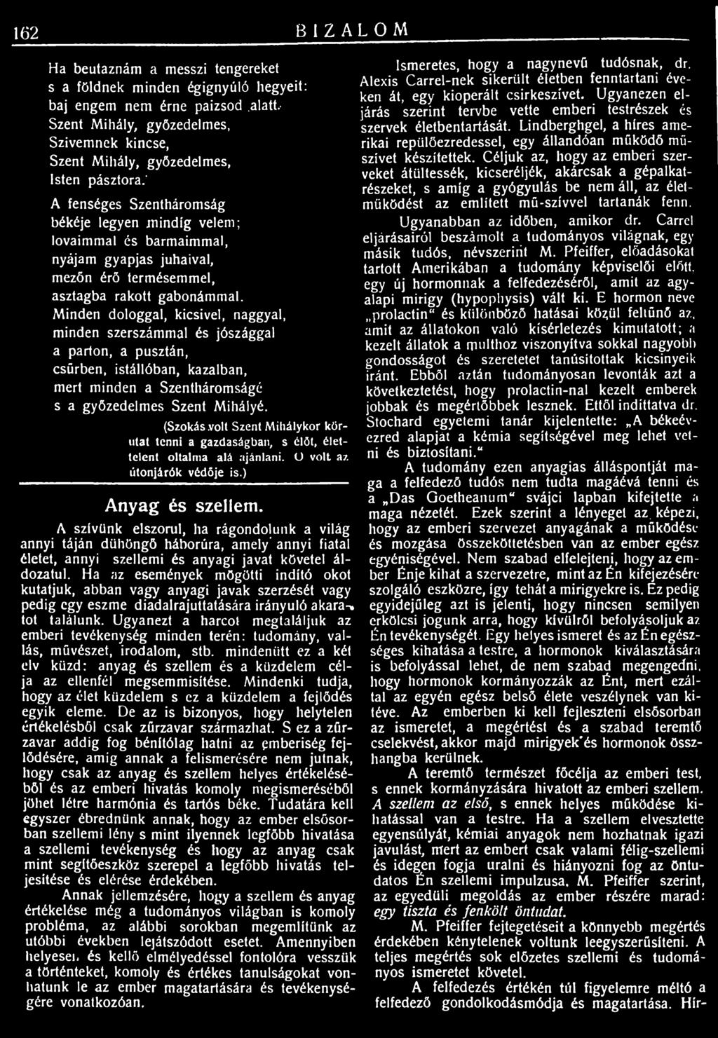 ' A fenséges Szentháromság békéje legyen mindig velem; lovaimmal és barmaimmal, nyájam gyapjas juhaival, mezőn érő termésemmel, asztagba rakott gabonámmal.