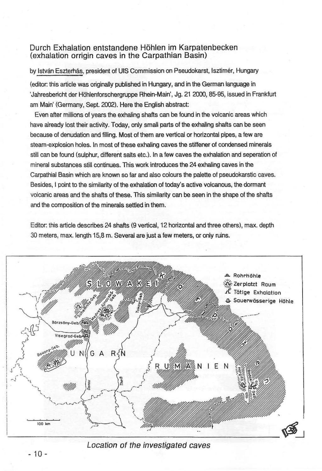 Durch Exhalation entstandene Hohlen im Karpatenbecken (exhalation orrigin caves in the Carpathian Basin) by Istvan Eszterhas, president of UIS Commission on Pseudokarst, lsztimer, Hungary (editor: