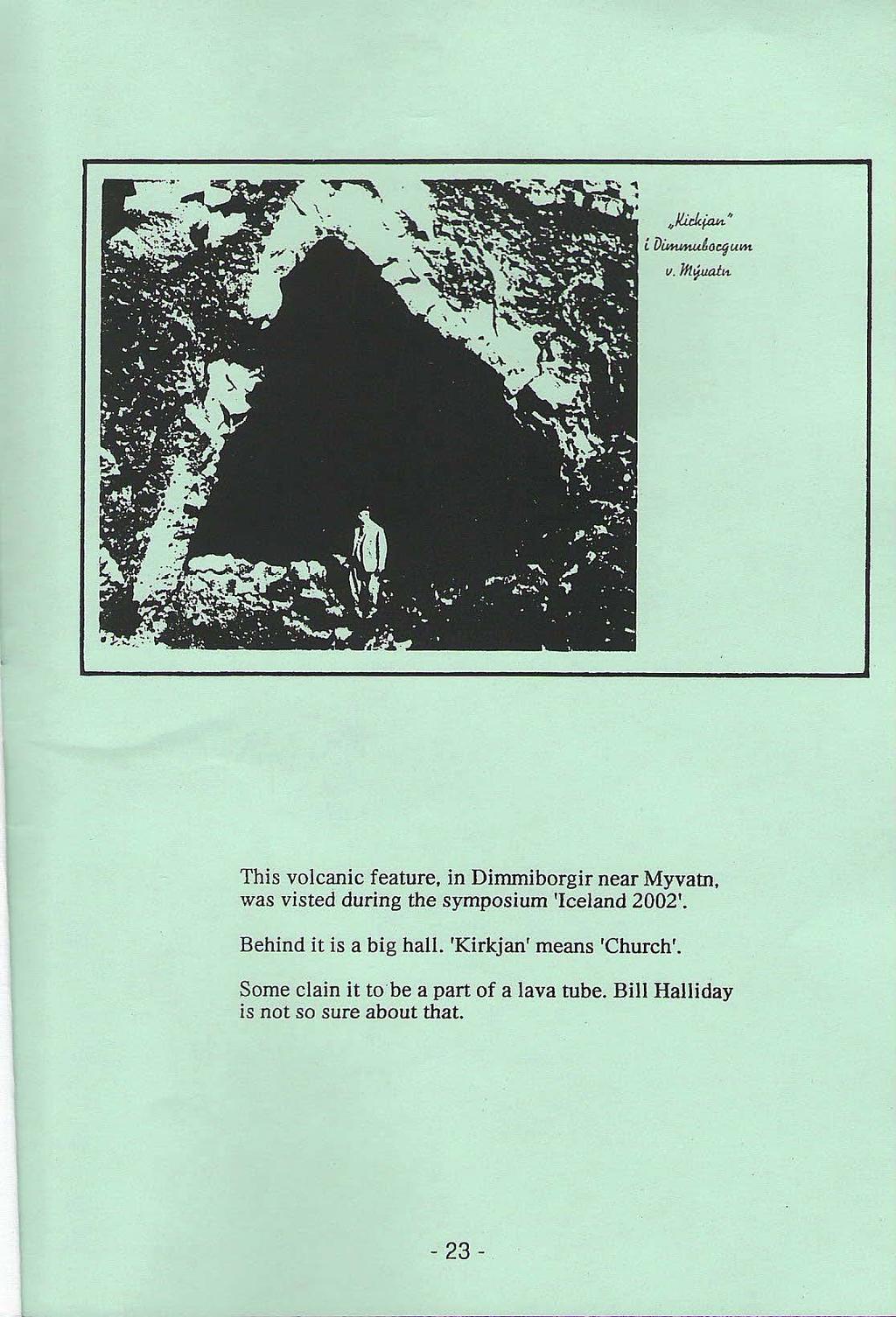 /tid<. flu'li Dimmui.OeijU.m. v. Ht.;ua.u~ This volcanic feature, in Dimmiborgir near Myvatn, was visted during the symposium 'Iceland 2002'.