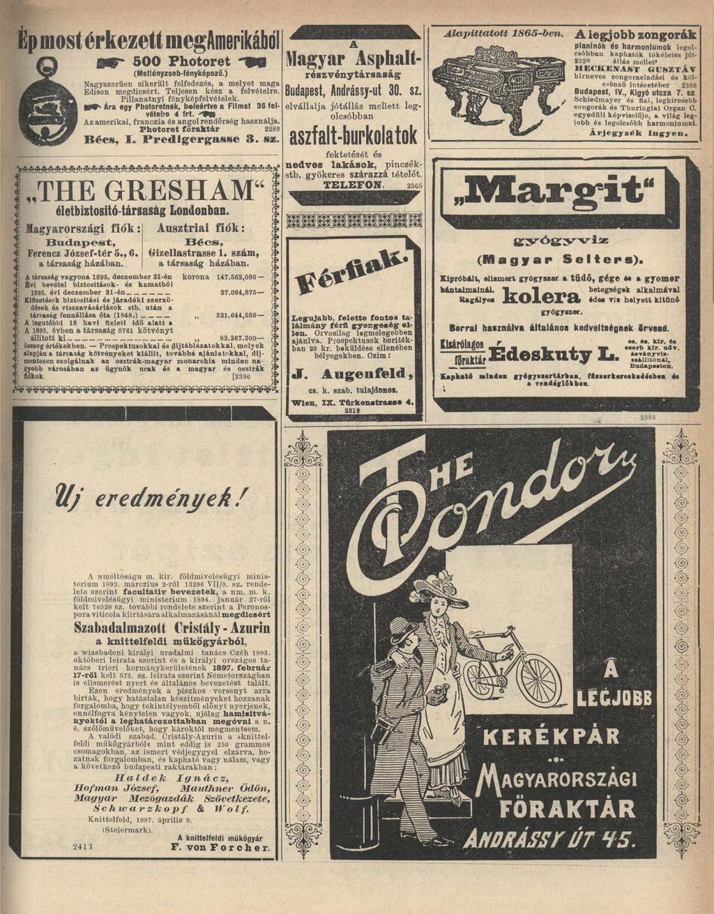 Ép most érkezett megamerikábol 500 Photoret (Mellónyzseb-fényképezö.) Nagyszerűen sikerült felfedezés, a melyet maga Edison megdicsért. Teljesen kész a felvételre. Pillanatnyi fényképfelvételek.