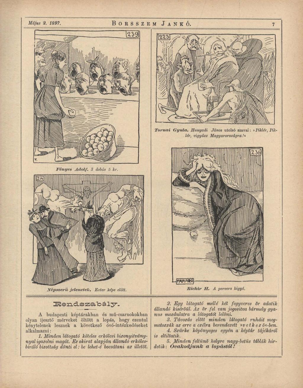 Május 2, 1897. B o r s s z e m J a n k ó. 7 T o r n a i G y u l a. H unyadi János utolsó szavai:»piklér, Pik- lér, vigyázz Magyarországra /«N épszerű jelen etek E xter képe előtt.