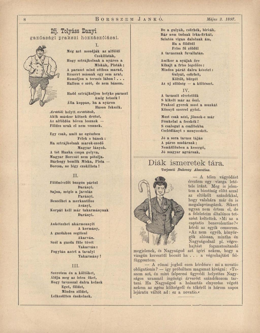 8 B o r s s z e m J a n k ó. Május 2. 1897. Ifj. Tolyáss Danyi gazdasági prakszi hozzászólásai.