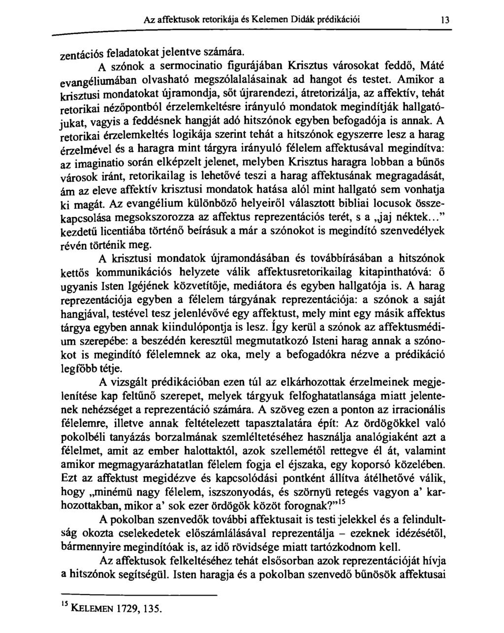 Az affektusok retorikája és Kelemen Didák prédikációi 13 zentációs feladatokat jelentve számára.