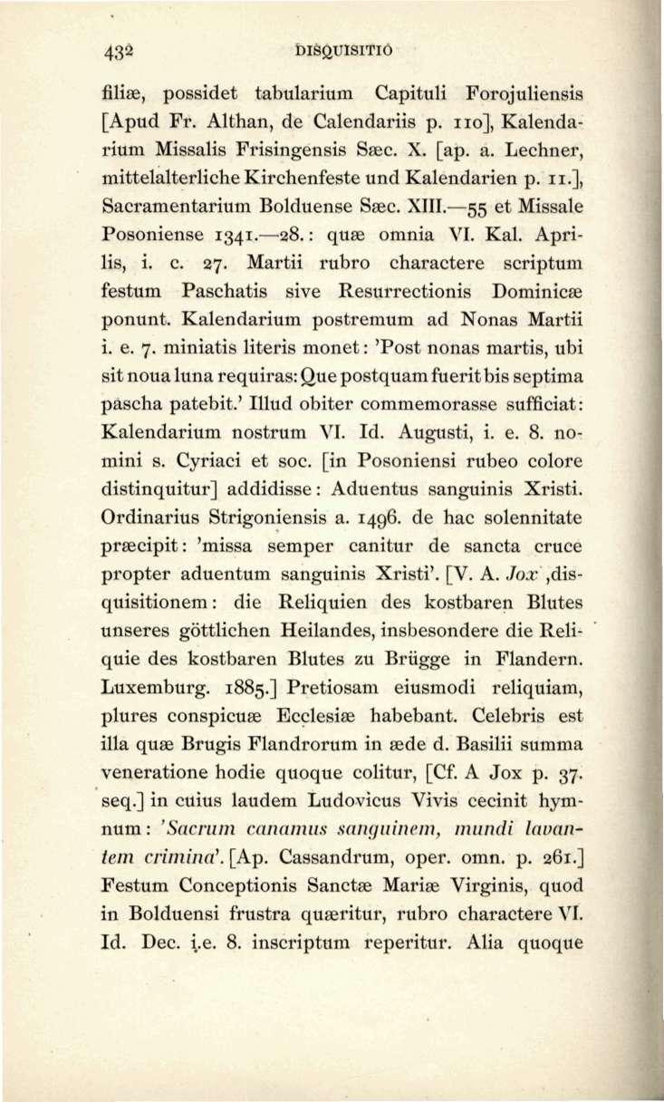 4Si bisquisiti6 filise, possidet tabularium Capituli Forojuliensis [Apud Fr. Althan, de Calendariis p. iio], Kalendarium Missalis Frisingensis Saec. X. [ap. a.